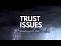 Broken king  trust issues feat will