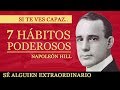 7 Hábitos Poderosos para Ser EXITOSO y SUPERAR el MIEDO al FRACASO. Reflexiones sobre Napoleon Hill