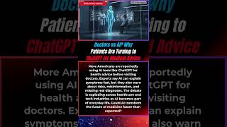 BREAKING : Doctors vs AI? Why Patients Are Turning to ChatGPT for Medical Advice