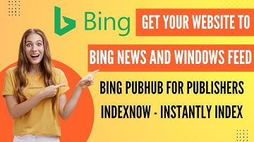 BING WEBMASTER - PUBLISHER OR INSTANT INDEXING TUTORIAL