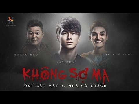 KHÔNG SỢ MA - OFFICAL MV | LẬT MẶT 4 - NHÀ CÓ KHÁCH OST | Thông tin phim tổng hợp 2 KHÔNG SỢ MA - OFFICAL MV | LẬT MẶT 4 - NHÀ CÓ KHÁCH OST | Thông tin phim tổng hợp 1