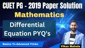 CUET PG Mathematics | Ordinary Differential Equation PYQ