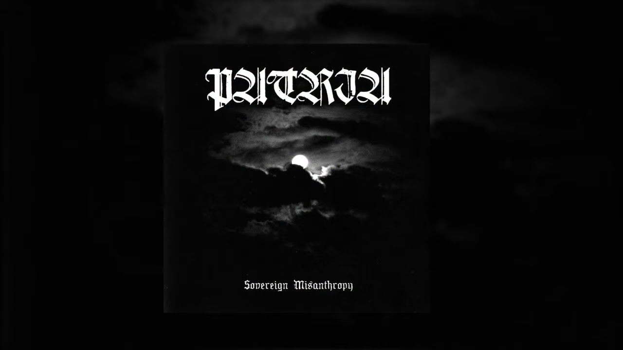 PATRIA  Sovereign Misanthropy Full Album 2010