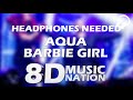 AQUA - BARBIE GIRL (8D AUDIO)