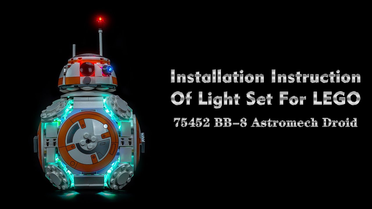 Installation Instruction Of Light Set For LEGO 75452 BB-8 Astromech Droid.