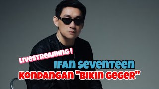 Livestreaming | IVAN SEVENTEEN | Kondangan bikin GEGER❗