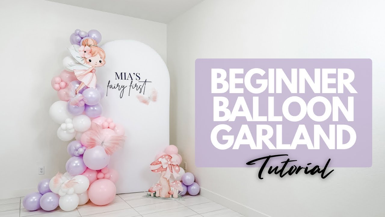 Beginner Balloon Garland Tutorial | How to Make a Balloon Arch Step by ...