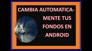 Cambia automáticamente los fondos en tu celular android APK 2017 screenshot 3