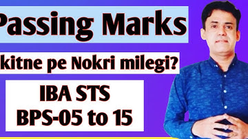 Passing Marks || IBA STS BPS 5 to 15 || kitne Marks pe Nokri milegi