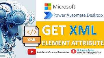 Power Automate Desktop :  Get XML Element Attribute  - XML Automation