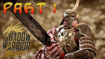 Shadow Warrior 2 | Gameplay Walkthrough - Part 1 | Who Wants Some Wang