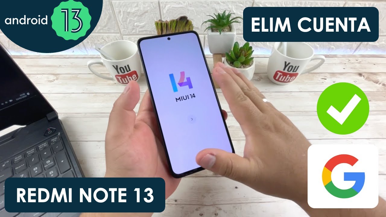 Eliminar Cuenta de Google Xiaomi Redmi Note 13 | Android 13 - YouTube