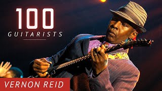 Vernon Reid: Rock God, Noise Master, Pedal Nerd | 100 Guitarists Podcast