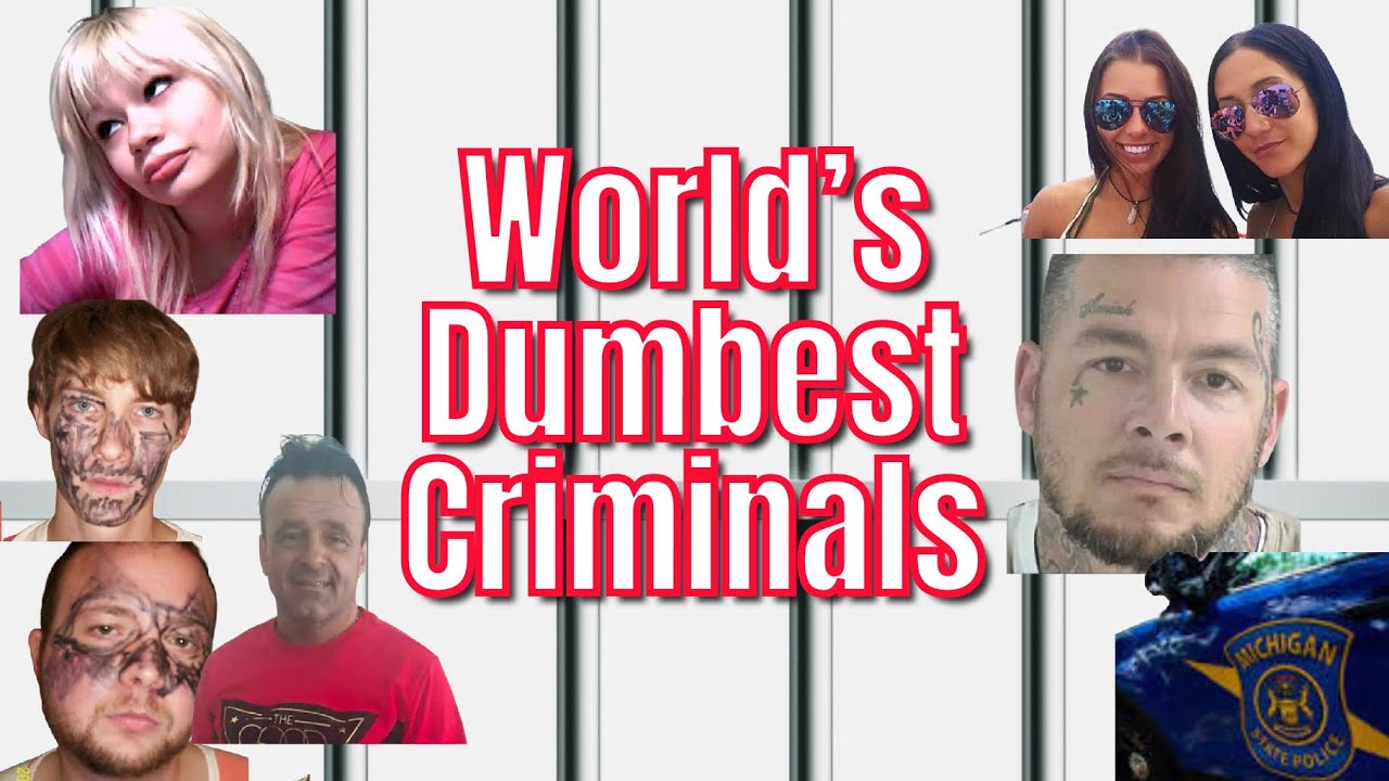World’s Dumbest CriminalsTrue Crime Compilation YouTube