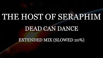 The Host of Seraphim - Dead Can Dance - Extended Mix (Slowed 20%)