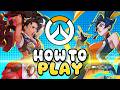 How to Play OVERWATCH for New Players! - The Ultimate 2026 Beginners Guide