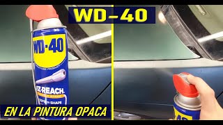 Que le hace el WD-40 a la pintura opaca del auto (prueba real en un auto)