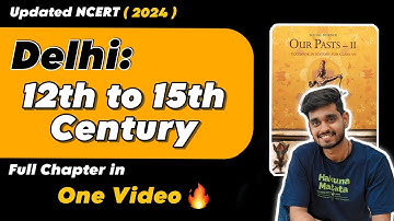 DELHI: 12th to 15th CENTURY Full Chapter in One Video | Class 7 History Chapter 3