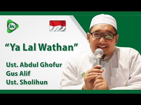 Lirik Mars "Ya Lal Wathan" - Ust. Abdul Ghofur AM Kudus HD - YouTube