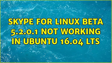 Ubuntu: Skype for linux beta 5.2.0.1 not working in ubuntu 16.04 LTS (3 Solutions!!)