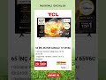 65 İnç 4K TCL TV 29.500 TL 😱 Kaçmaz!