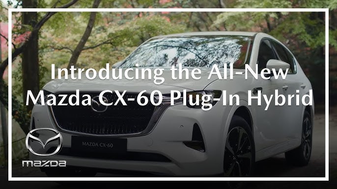 All-New Mazda CX-60 Plug-in Hybrid