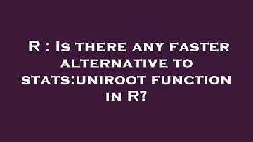 R : Is there any faster alternative to stats:uniroot function in R?