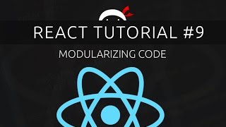 React Tutorial #9 - Modularizing Your Code