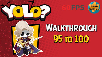 YOLO?: Level  95 TO 100 , iOS/Android Walkthrough By (CacaCat)