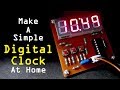 How to Make A Simple Digital Clock At Home