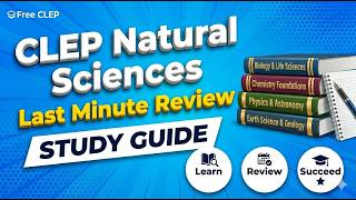 CLEP Natural Sciences Last Minute Review
