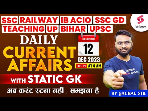 Current Affairs Today | 12 December Current Affairs SSC GD/CGL/CHSL/CPO| Gaurav Sir Current Affairs