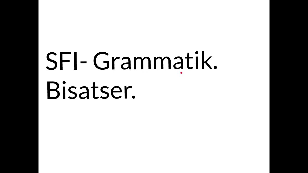 SFI- Grammatik. Bisatser. Kurs C