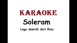 KARAOKE SOLERAM   Lagu Daerah Riau