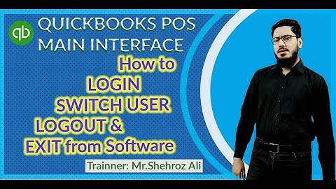 Quickbooks Lesson 18 || How to Login, Switch User Logout and Exit from Quickbooks Point of Sale