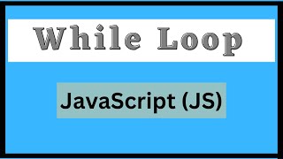 While Loop in Java Script |Hindi|