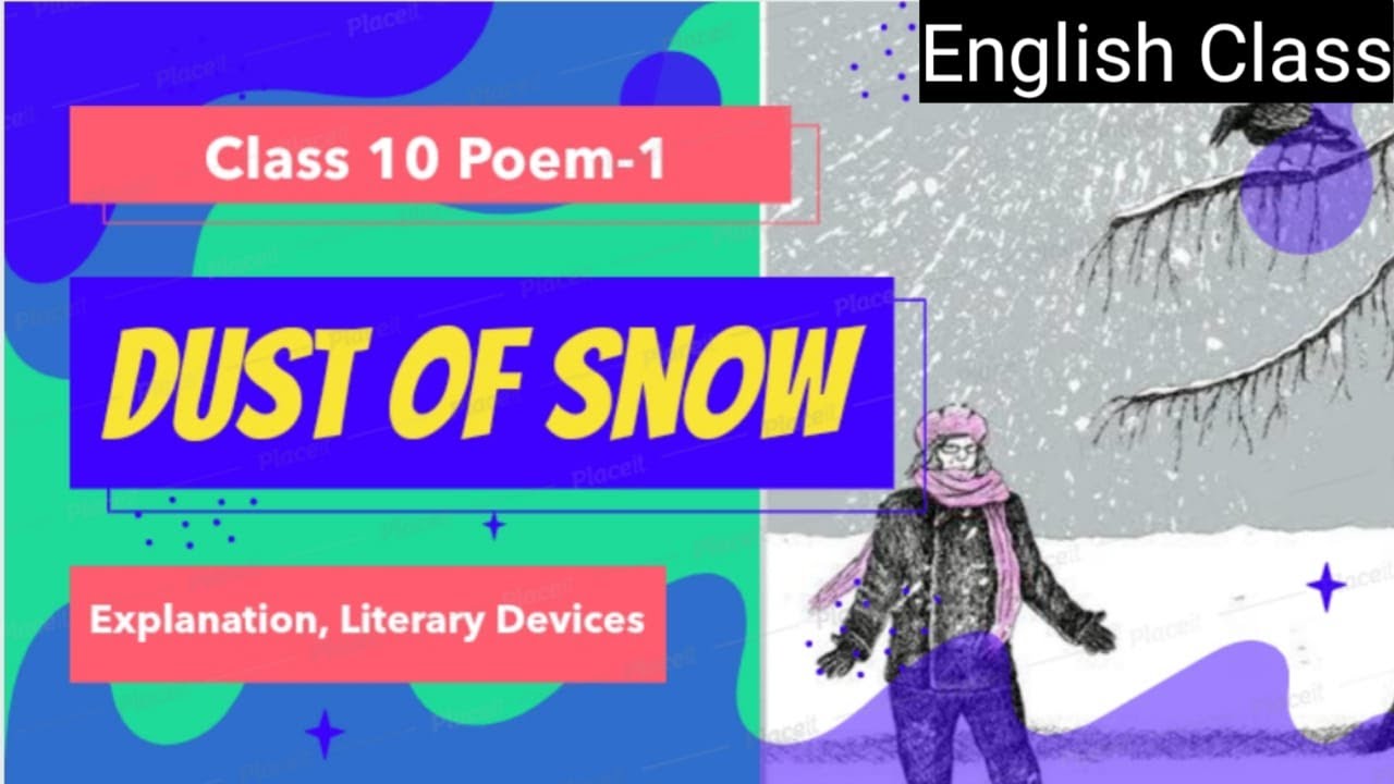 Dust of Snow Class 10 Poem 1 explanation, word meanings, literary