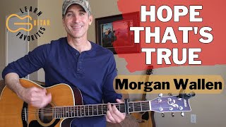 Hope That&#39;s True - Morgan Wallen - Guitar Lesson | Tutorial