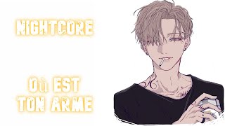 Nightcore  Où est ton arme