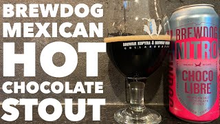 Brewdog Nitro Choco Libre Mexican Hot Chocolate Stout | British Craft Beer Review