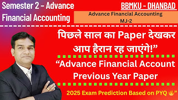 “Advance Financial Account Previous Year Paper – BBMKU| Advance Financial Account PYQ Paper BBMKU|