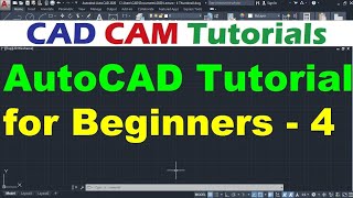 AutoCAD Tutorial for Beginners - 4