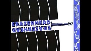 Erazerhead - The Rumble Of The East (1982) - Full Album