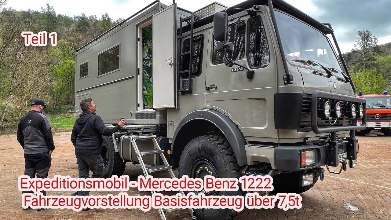 Expeditionsmobil - Mercedes Benz 1222 -Fahrzeugvorstellung Basisfahrzeug über 7,5t.Teil 1