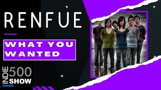 Renfue - What You Wanted Lyric Video By Indie500Show