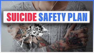 Creating a Suicide Safety Plan- Your Guide to Staying Safe