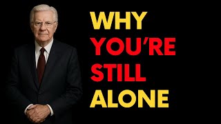 3 Mindset Traps Keeping You Lonely   Bob Proctor Exposes Them