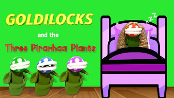 Goldilocks and the Three Piranhaa Plants