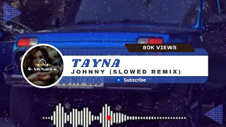 Tayna - Johnny  [Slow] [bass]