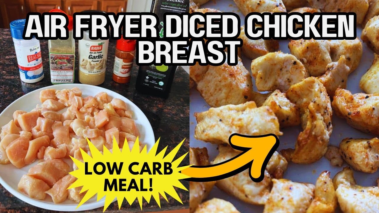 Air Fryer Diced Chicken Breast Recipe High-Protein, Juicy & Ready ...